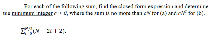 Solved For each of the following sum, find the closed form | Chegg.com