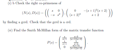 Solved (i) b Check the right co-primeness of 0 (N(), D(M) – | Chegg.com