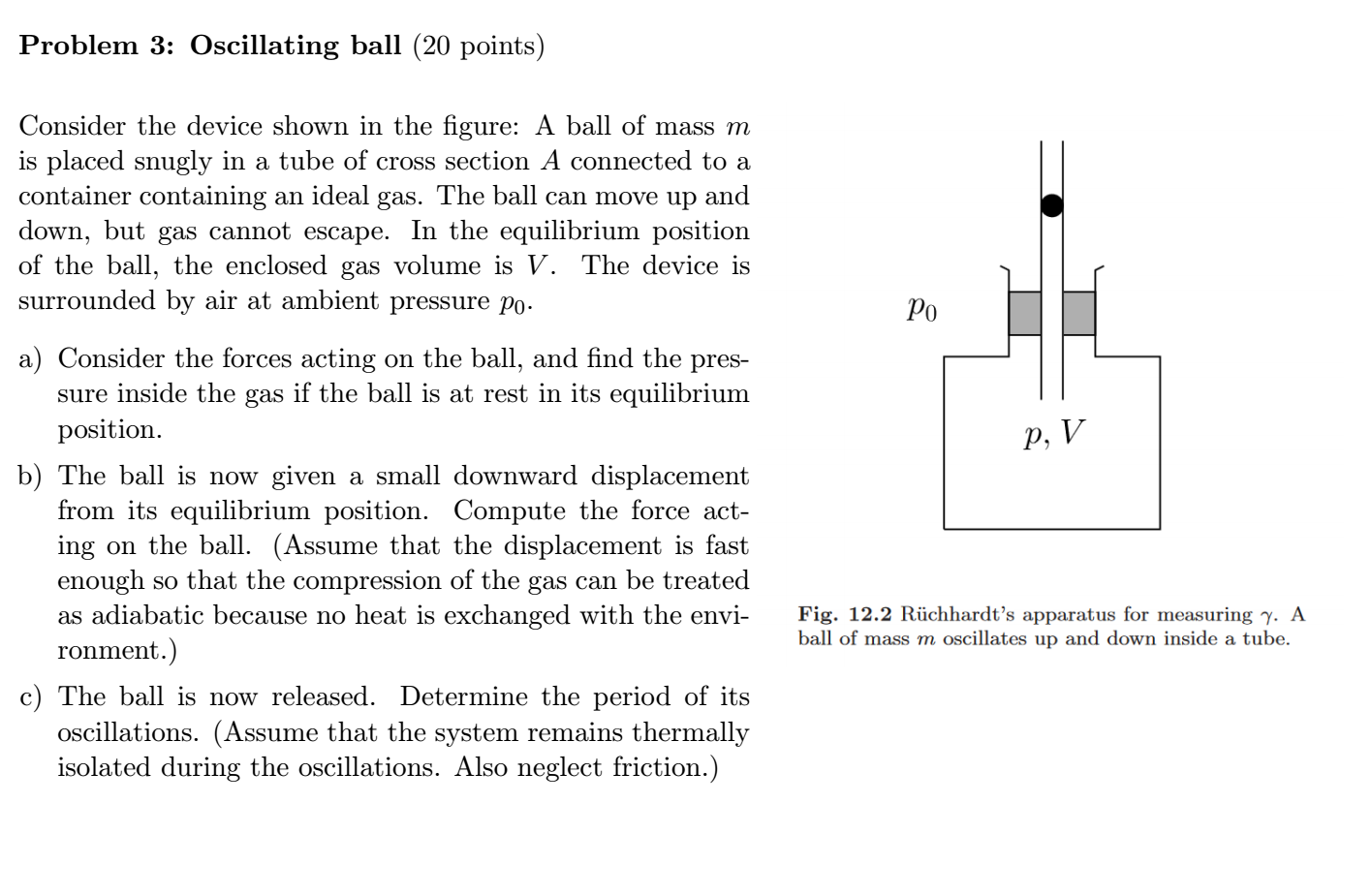 Solved Consider The Device Shown In The Figure: A Ball Of | Chegg.com