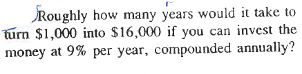 Solved Roughly How Many Years Would It Take To Turn $1,000 | Chegg.com