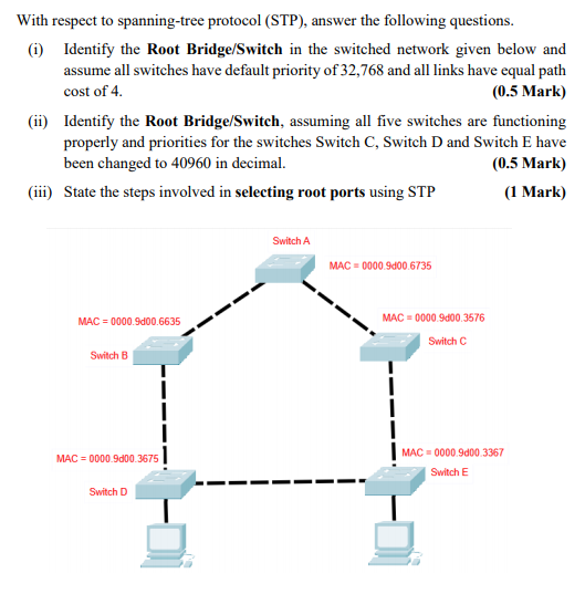 Solved With respect to spanningtree protocol (STP), answer