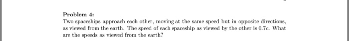 Solved Problem 4: Two spaceships approach each other, moving | Chegg.com 