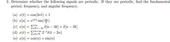 Solved 2. Determine Whether The Following Signals Are | Chegg.com