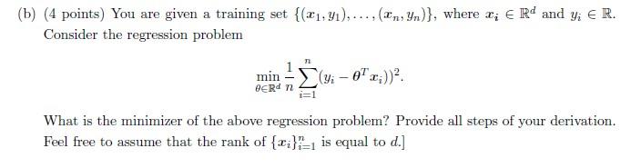 Solved (b) (4 points) You are given a training set | Chegg.com
