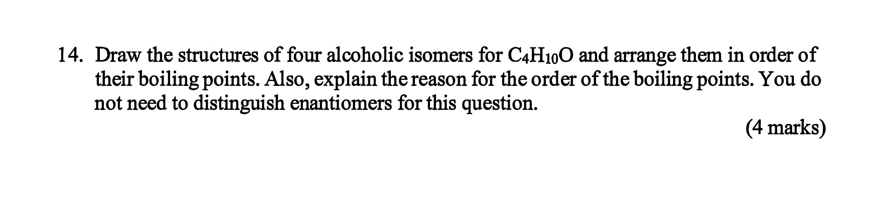 Solved Draw The Structures Of Four Alcoholic Isomers Chegg Com