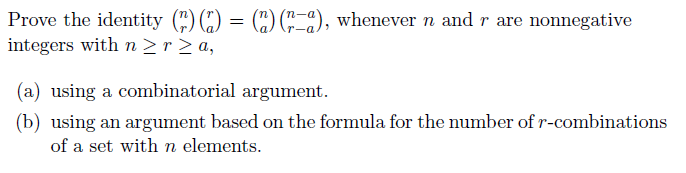 Solved Prove the identity (nr)(ra)=(na)(n−ar−a), whenever n | Chegg.com