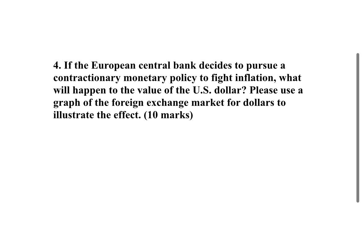 Solved 4. If the European central bank decides to pursue a | Chegg.com