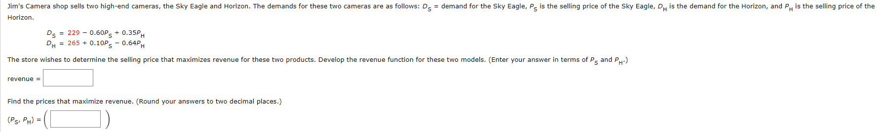 Solved Jim's Camera shop sells two high-end cameras, the Sky | Chegg.com