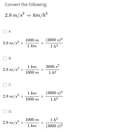 Solved Convert The Following 2 8 M S2 Km H A 2 8 M S2 Chegg Com