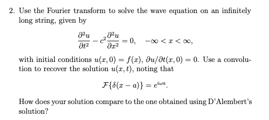 Solved 2. Use the Fourier transform to solve the wave | Chegg.com