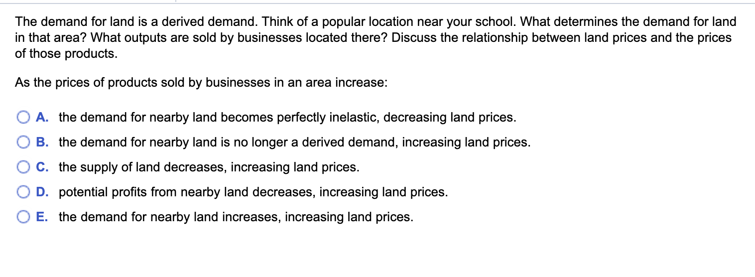 solved-the-demand-for-land-is-a-derived-demand-think-of-a-chegg