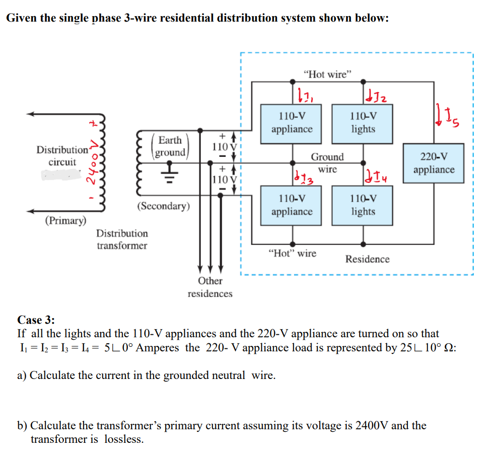 Solved Given the single phase 3wire residential