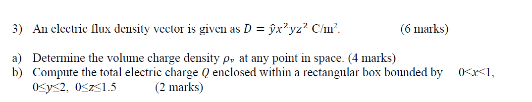 Solved An ﻿electric flux density vector is ﻿given | Chegg.com