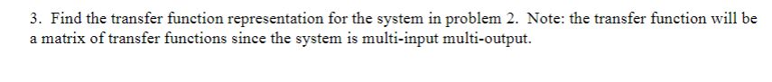 Solved 3. Find the transfer function representation for the | Chegg.com