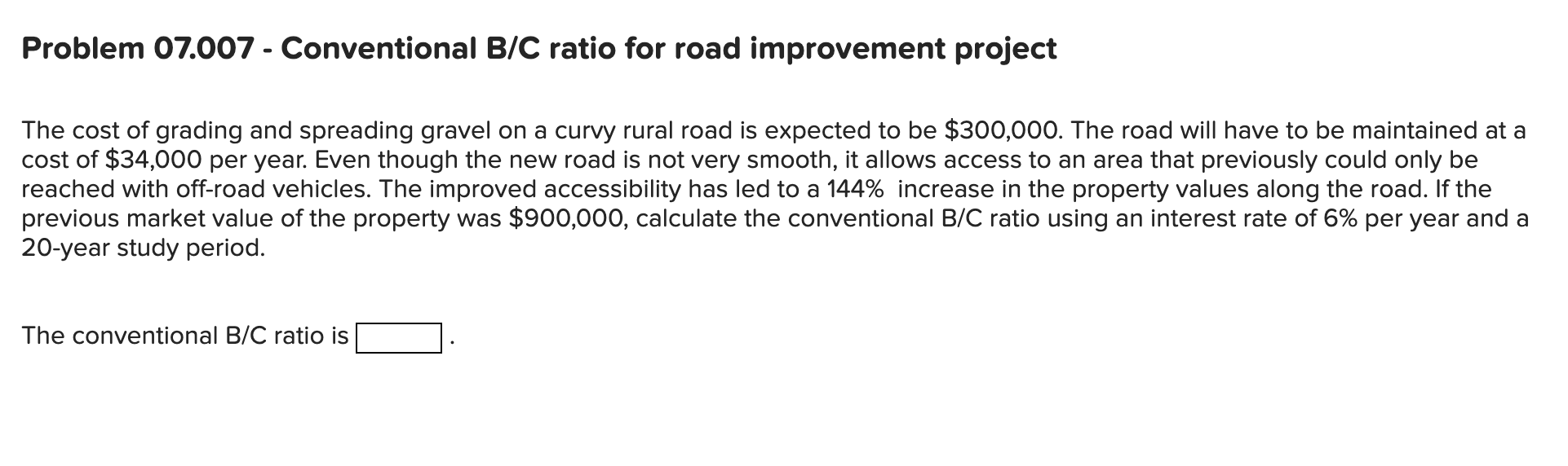 Solved Problem 07.007 - Conventional B/C Ratio For Road | Chegg.com