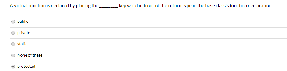 Solved A virtual function is declared by placing the ___key | Chegg.com