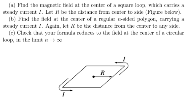 Solved (a) Find the magnetic field at the center of a square | Chegg.com