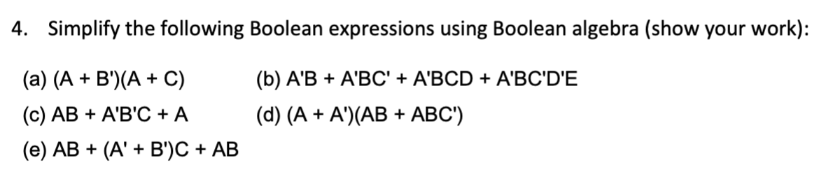 Solved 4. Simplify The Following Boolean Expressions Using | Chegg.com