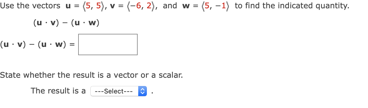 Solved Use the vectors u = (5, 5), v = (-6, 2), and w = (5, | Chegg.com