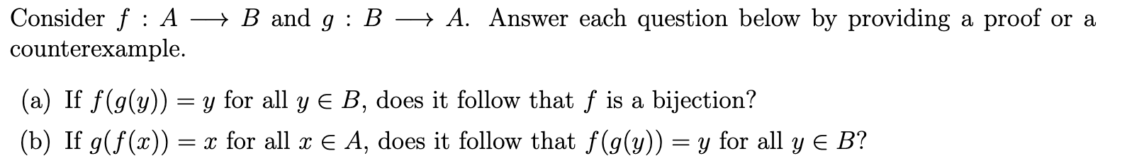 Solved Consider F:A B And G:B A. Answer Each Question Below | Chegg.com