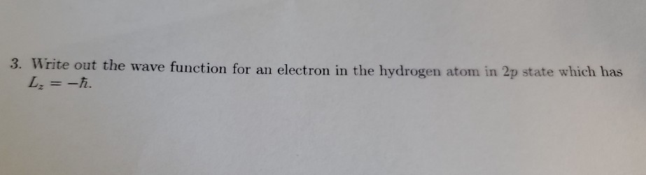Solved 3. Write out the wave function for an electron in the | Chegg.com