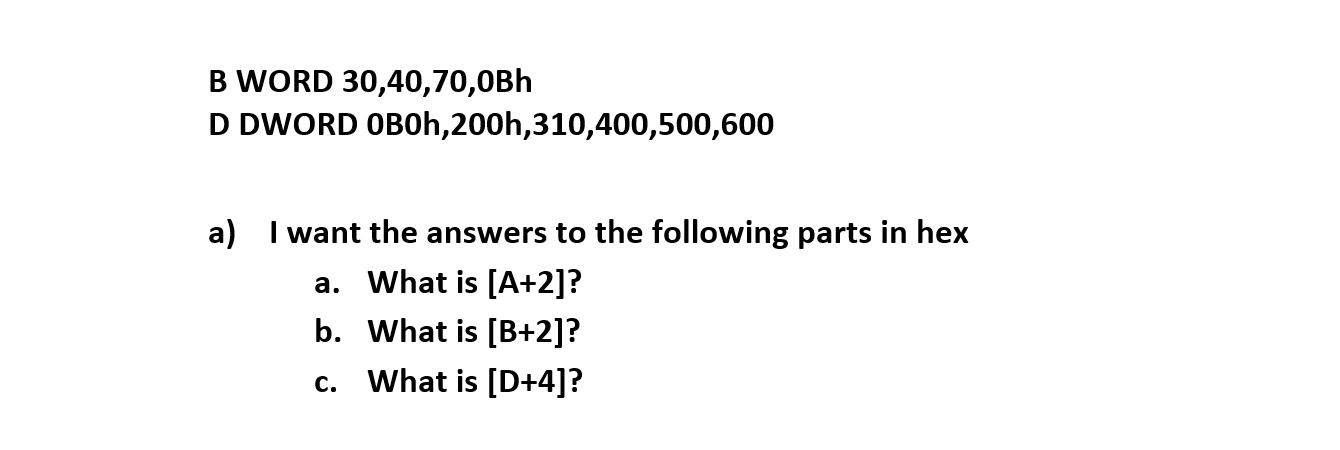 B Word 30 40 70 0bh D Dword Oboh 0h 310 400 500 600 Chegg Com