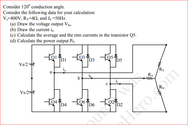 Solved Consider 120° conduction angle. Consider the | Chegg.com