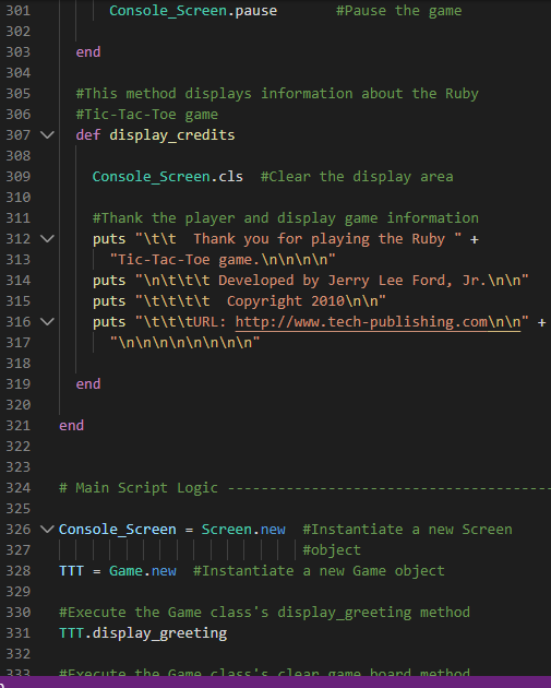 301 Console_Screen.pause #Pause the game 302 303 304 end 305 #This method displays information about the Ruby #Tic-Tac-Toe ga