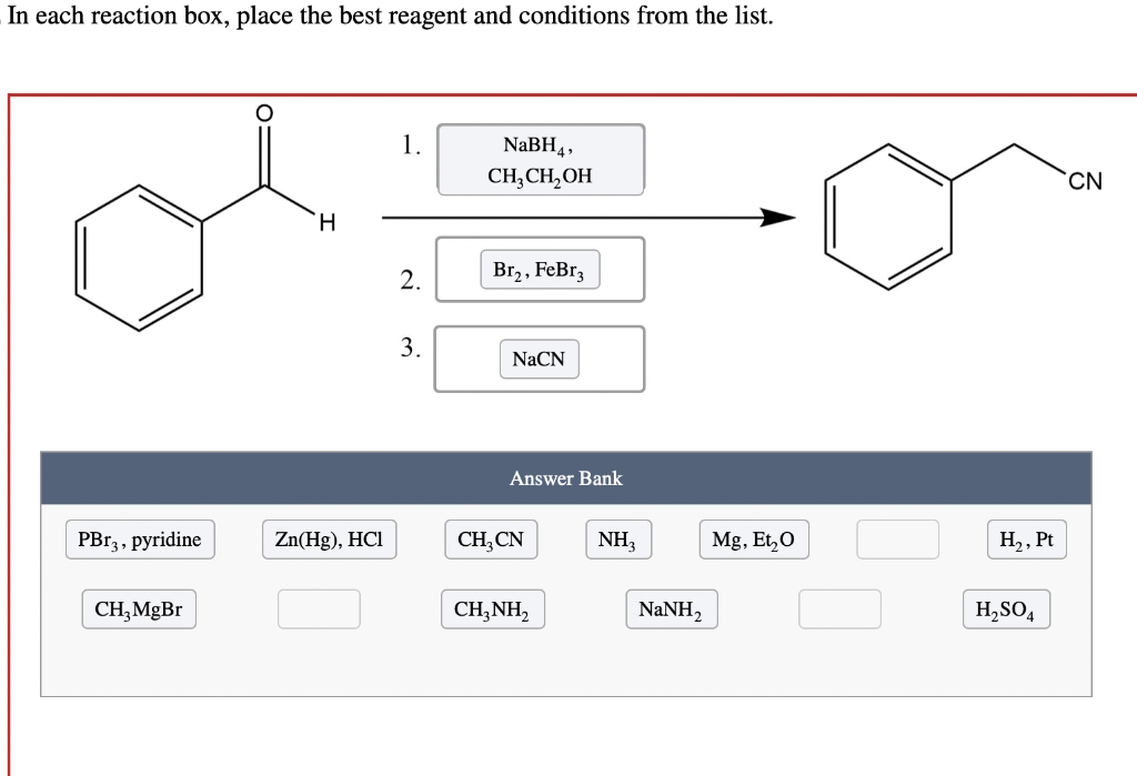 In each reaction box, place the best reagent and conditions from the list.