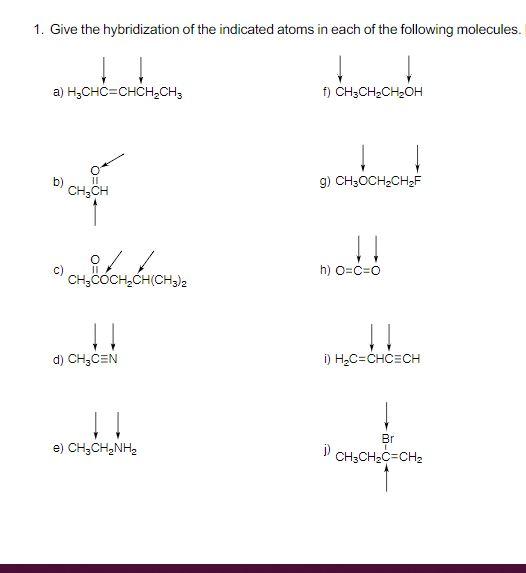 Solved 1. Give the hybridization of the indicated atoms in | Chegg.com