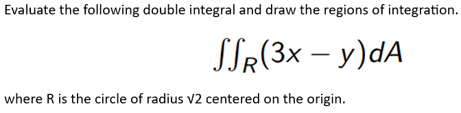 find the area of a circle of radius a by double integration