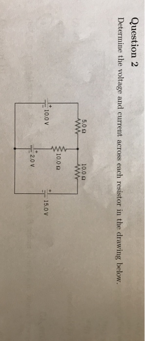 Solved Question 2 Determine the voltage and current across | Chegg.com