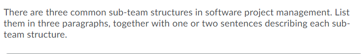 Sub Team Example There are three common sub-team structures in | Chegg.com
