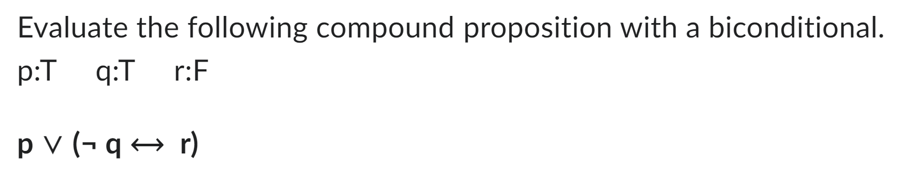 Solved Evaluate the following compound proposition with a | Chegg.com