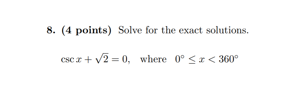 Solved 8. (4 points) Solve for the exact solutions. csc X + | Chegg.com