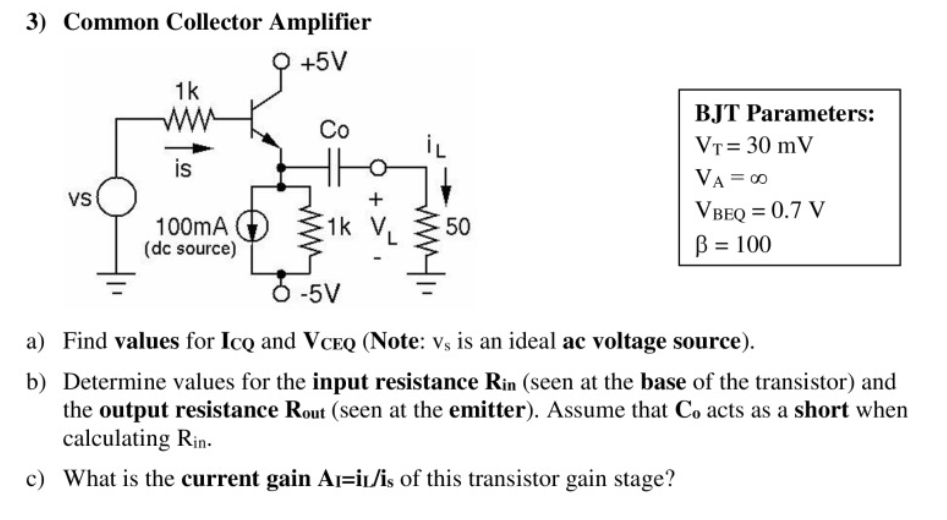 Solved 3) Common Collector Amplifier +5V 1k w Со is VS 100mA