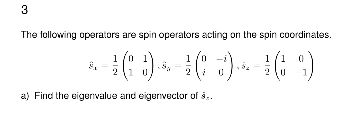 The following operators are spin operators acting on | Chegg.com