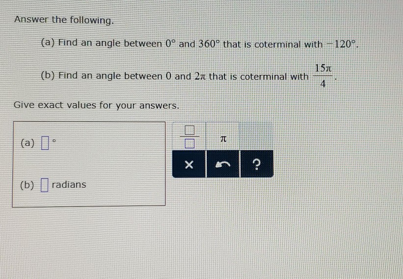 Solved (a) Find an angle between 0° and 360° that is