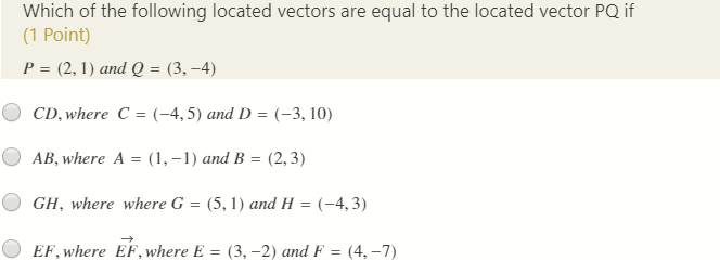 Solved Which Of The Following Located Vectors Are Equal T Chegg Com