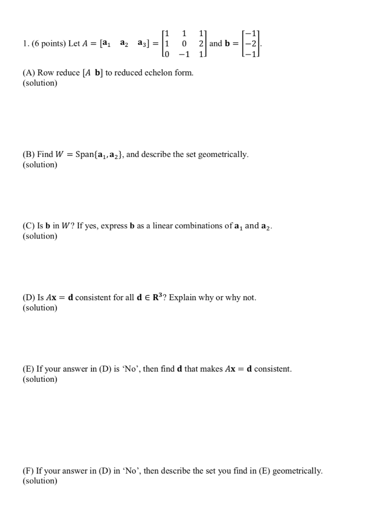 Solved 1. (6 points) Let A = [a 11 az a3] = 1 1 0 1] 2 and b | Chegg.com