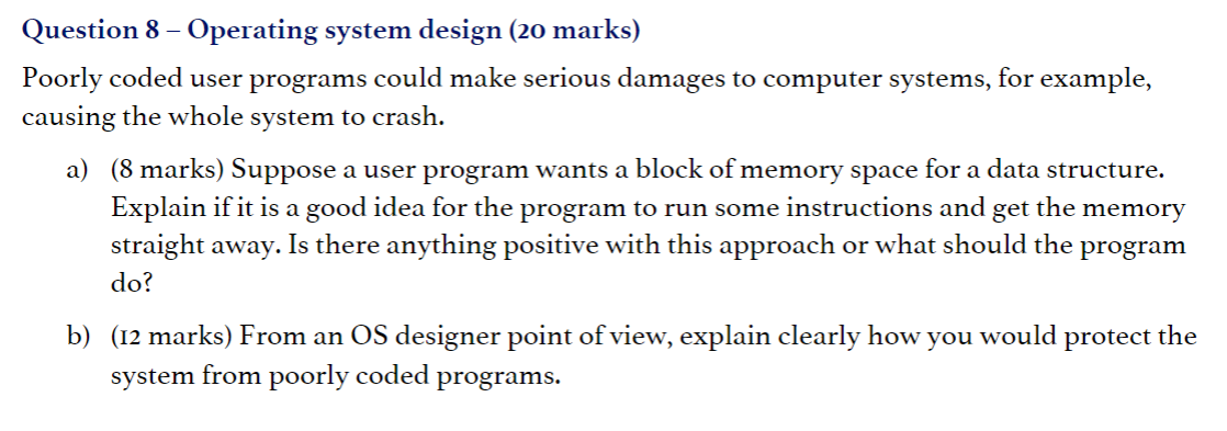 Solved Question 8 - Operating system design (20 marks) | Chegg.com