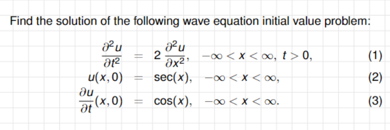 Solved Find the solution of the following wave equation | Chegg.com