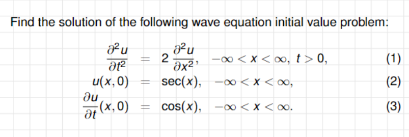 Solved Find The Solution Of The Following Wave Equation | Chegg.com