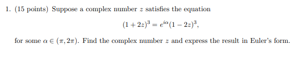 find the complex number z that satisfies the equation