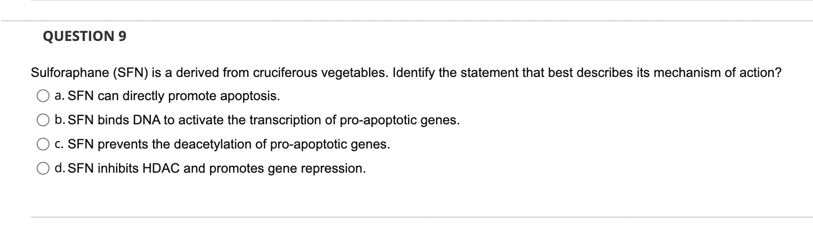 Sulforaphane (SFN) is a derived from cruciferous vegetables. Identify the statement that best describes its mechanism of acti