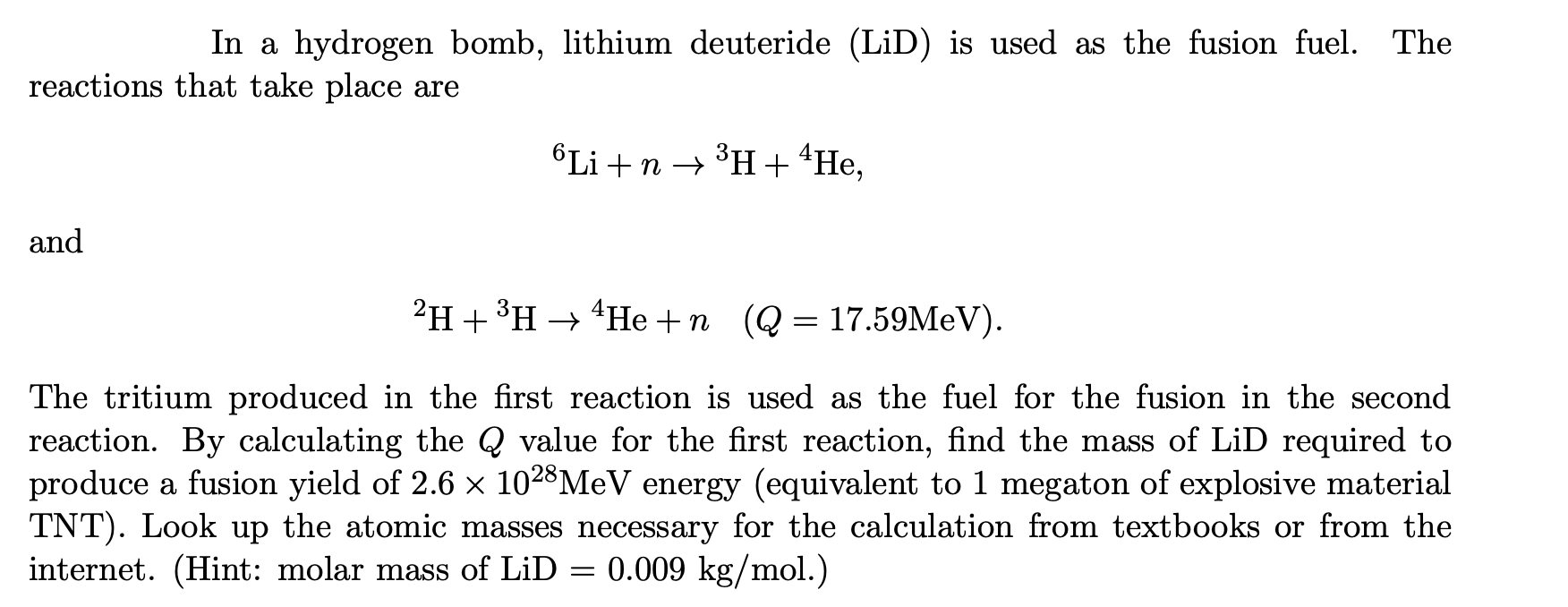 Solved In a hydrogen bomb, lithium deuteride (LiD) is used | Chegg.com