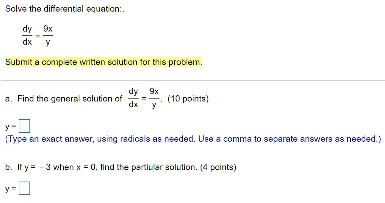 Solved Solve the differential equation:. dy 9x dx Submit a | Chegg.com