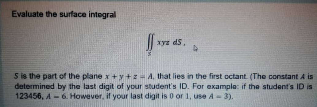 Solved Evaluate the surface integral xyz ds, S is the part | Chegg.com