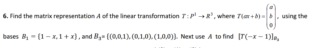 Solved a 6. Find the matrix representation A of the linear | Chegg.com