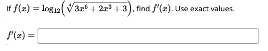 Solved If f(x)=log12(43x6+2x3+3) f′(x)= | Chegg.com